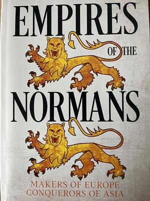 Empires of the Normans by Levi Roach, Levi Roach