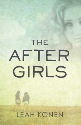 The After Girls by Leah Konen