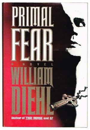 Primal Fear by William Diehl