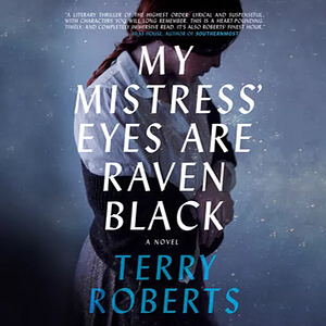 My Mistress' Eyes Are Raven Black by Terry Roberts