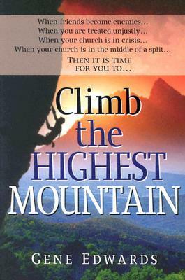 Climb the Highest Mountain by Gene Edwards