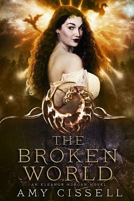 The Broken World by Amy Cissell