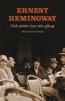 Och solen har sin gång by Ernest Hemingway