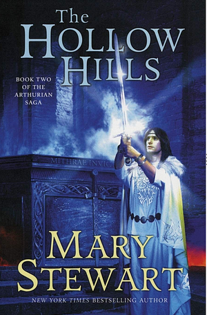 The Hollow Hills by Mary Stewart