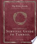 The Elder Scrolls: The Official Survival Guide to Tamriel by Tori Schafer