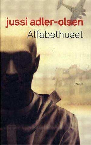 Alfabethuset by Jussi Adler-Olsen