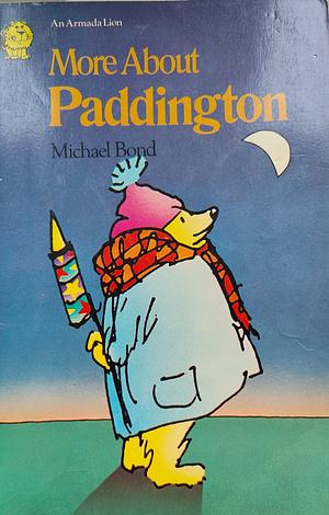 More About Paddington by Michael Bond