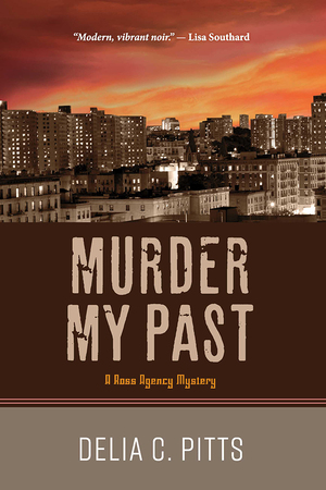 Murder My Past by Delia C. Pitts