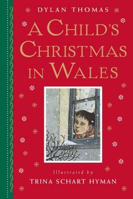 A Child's Christmas in Wales: Gift Edition by Dylan Thomas