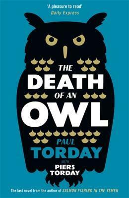 The Death of an Owl by Piers Torday, Paul Torday