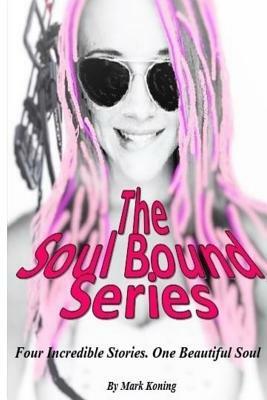 The Sould Bound Series by Mark Koning