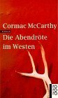 Die Abendröte im Westen by Hans Wolf, Cormac McCarthy