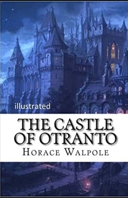 The Castle of Otranto illustrated by Horace Walpole