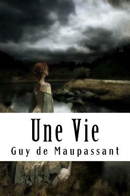 Une Vie by Guy de Maupassant