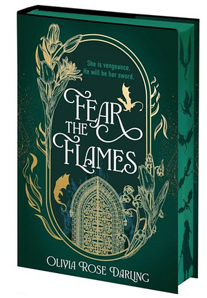 Fear the Flames. Special Edition by Olivia Rose Darling