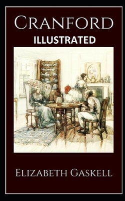 Cranford Illustrated by Elizabeth Gaskell