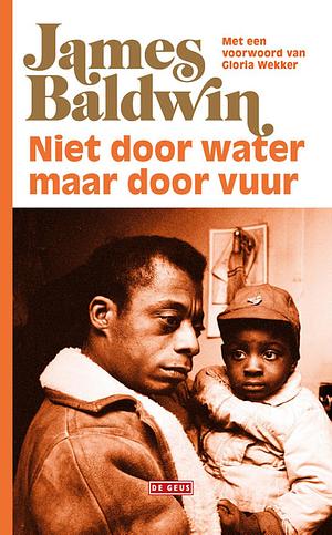 Niet door water, maar door vuur by James Baldwin