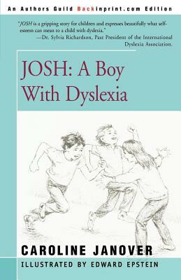 Josh: A Boy with Dyslexia by Caroline Janover