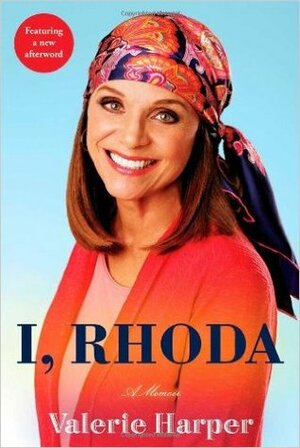 I, Rhoda by Valerie Harper