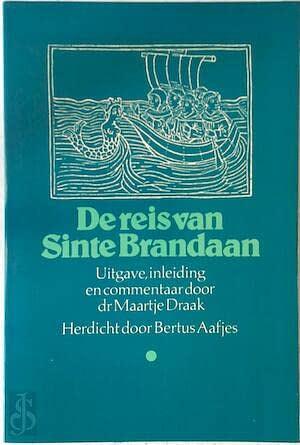 De reis van Sinte Brandaan by Bertus Aafjes, Maartje Draak