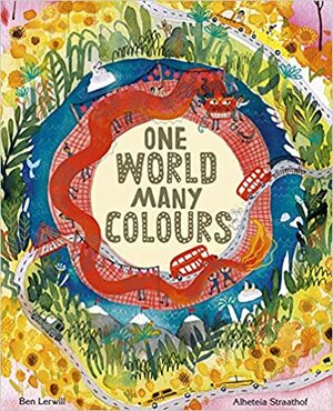 One World, Many Colours by Ben Lerwill