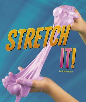 Stretch It! by Tammy Enz