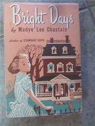 Bright Days by Madye Lee Chastain