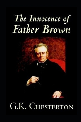 The Innocence of Father Brown Illustrated by G.K. Chesterton