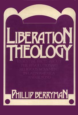 Liberation Theology by Phillip Berryman