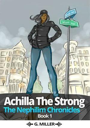 Achilla The Strong by G. Miller