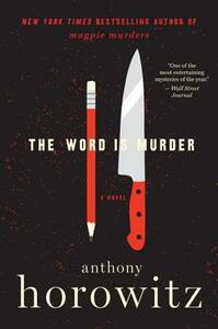 The Word Is Murder by Anthony Horowitz