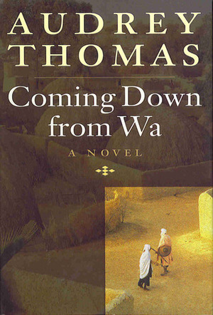 Coming Down From Wa by Audrey Thomas