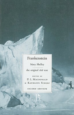 Frankenstein: The Original 1818 Text by Kathleen Scherf, Mary Shelley, D.L. Macdonald