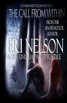 The Call From Within: Dearhart Clan Series by Eri Nelson