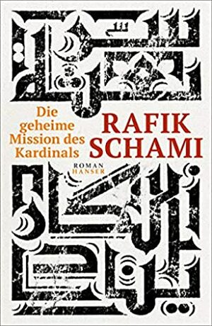 Die geheime Mission des Kardinals by Rafik Schami
