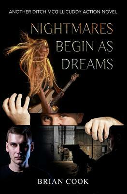 Nightmares begin as dreams by Brian Cook