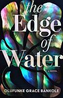 The Edge of Water by Olufunke Grace Bankole