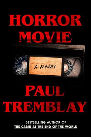 Horror Movie by Paul Tremblay