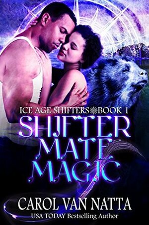 Shifter Mate Magic by Carol Van Natta