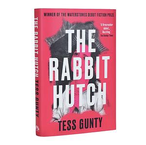 The Rabbit Hutch by Tess Gunty