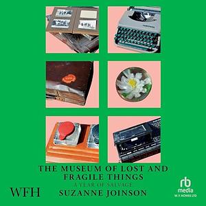 The Museum of Lost and Fragile Things by Suzanne Joinson