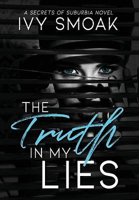 The Truth in My Lies by Ivy Smoak