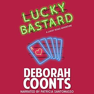 Lucky Bastard by Deborah Coonts