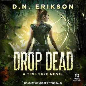 Drop Dead by D.N. Erikson