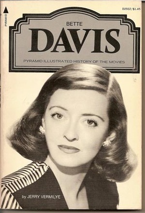 Bette Davis by Ted Sennett, Jerry Vermilye