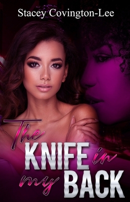 The Knife In My Back by Stacey Covington-Lee