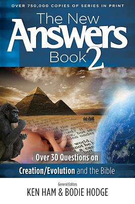 The New Answers Book 2 by Ken Ham