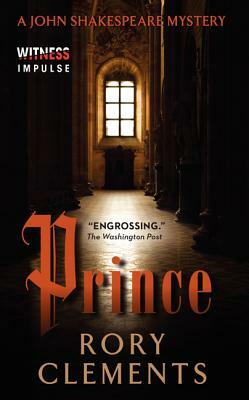 Prince: A John Shakespeare Mystery by Rory Clements