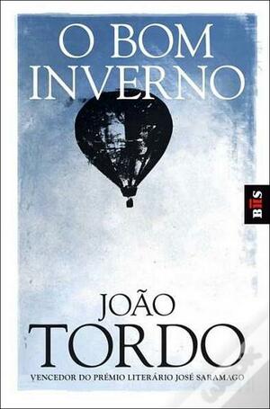 O Bom Inverno by João Tordo