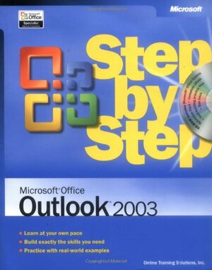 Microsoft® Office Outlook® 2003 Step by Step by Alex Blanton, Aileen Wrothwell, Online Training Solutions Inc.